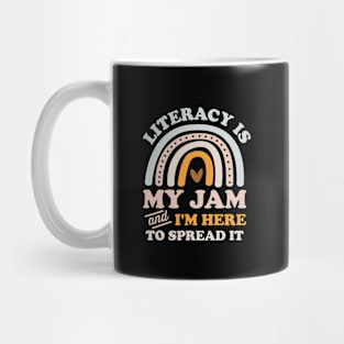 Literacy Is My Jam And I'm Here To Spread It Mug
